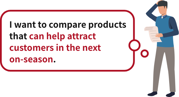 I want to compare products that can help attract customers in the next on-season.